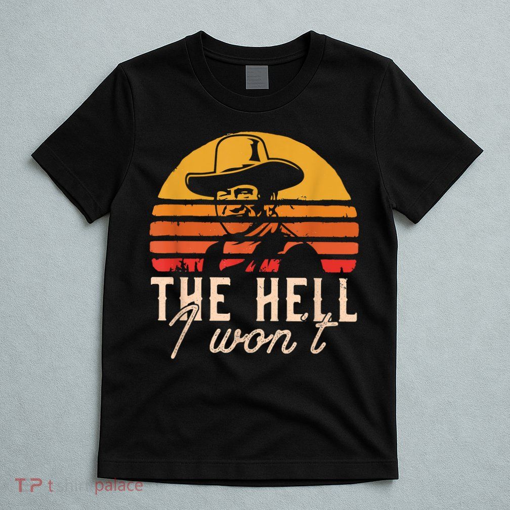 The Hell I Won't Quote Retro Vintage T-Shirt