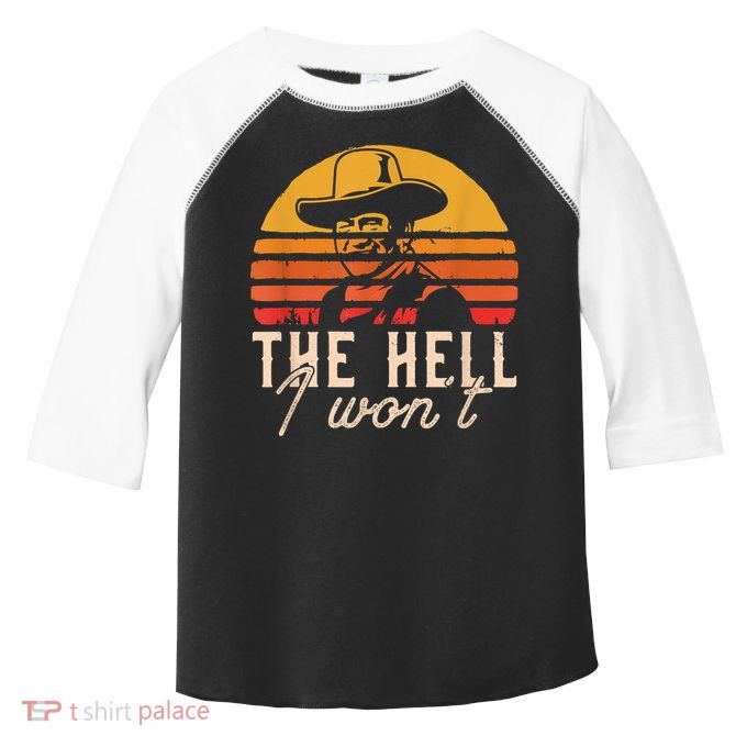 The Hell I Won't Quote Retro Vintage Toddler Fine Jersey T-Shirt