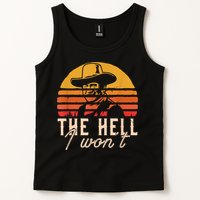 The Hell I Won't Quote Retro Vintage Tank Top