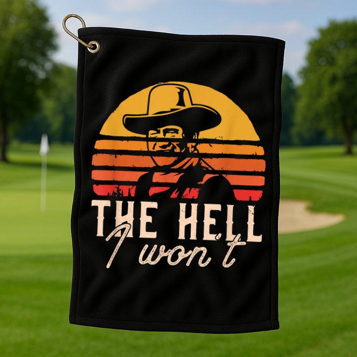 The Hell I Won't Quote Retro Vintage Golf Towel