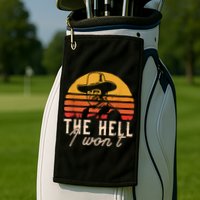 The Hell I Won't Quote Retro Vintage Golf Towel