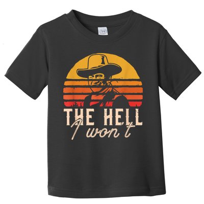 The Hell I Won't Quote Retro Vintage Toddler T-Shirt