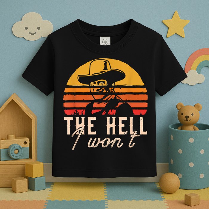 The Hell I Won't Quote Retro Vintage Toddler T-Shirt
