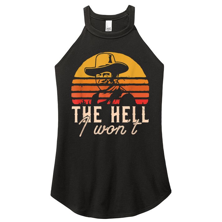 The Hell I Won't Quote Retro Vintage Women's Perfect Tri Rocker Tank