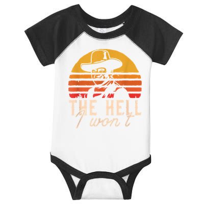 The Hell I Won't Quote Retro Vintage Infant Baby Jersey Bodysuit