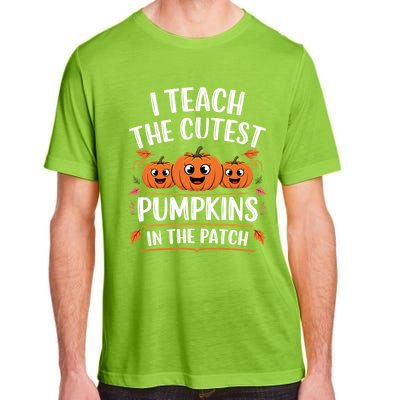 Teacher Halloween I Teach The Cutest Pumpkins In The Patch Great Gift Adult ChromaSoft Performance T-Shirt