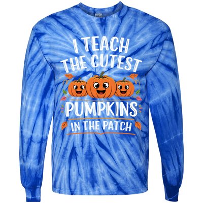 Teacher Halloween I Teach The Cutest Pumpkins In The Patch Great Gift Tie-Dye Long Sleeve Shirt