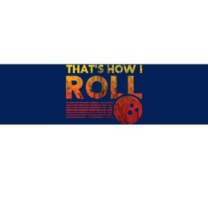 That's How I Roll Funny Distressed Bowling Tee For Men Women Bumper Sticker