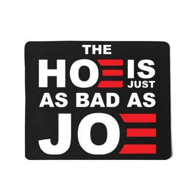 The Hoe Is Just As Bad As Joe Mousepad
