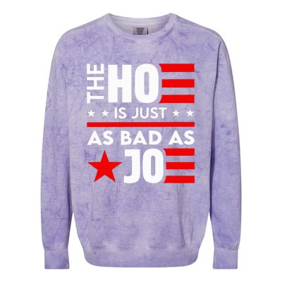 The Ho Is Just As Bad As Joe Im Voting Colorblast Crewneck Sweatshirt