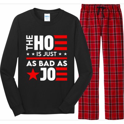 The Ho Is Just As Bad As Joe Im Voting Long Sleeve Pajama Set