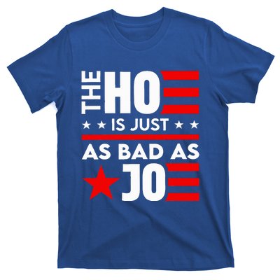 The Ho Is Just As Bad As Joe Im Voting T-Shirt