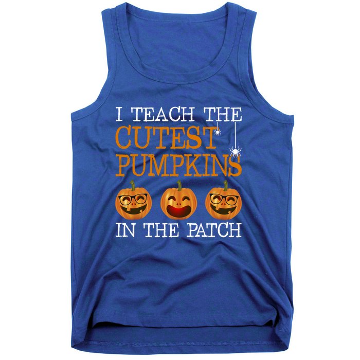 Teacher Halloween I Teach The Cutest Pumpkins In The Patch Cool Gift Tank Top