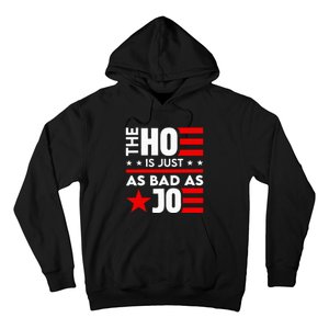 The Ho Is Just As Bad As Joe IM Voting For The Outlaw 2024 Hoodie