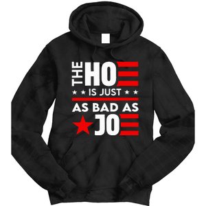 The Ho Is Just As Bad As Joe IM Voting For The Outlaw 2024 Tie Dye Hoodie