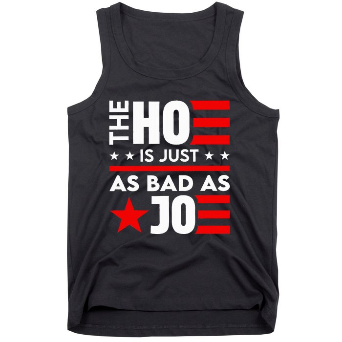 The Ho Is Just As Bad As Joe IM Voting For The Outlaw 2024 Tank Top