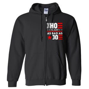 The Ho Is Just As Bad As Joe IM Voting For The Outlaw 2024 Full Zip Hoodie