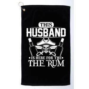 This Husband Is Here For The Rum Pirate Matching Family Meaningful Gift Platinum Collection Golf Towel