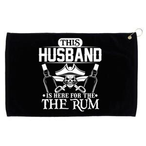 This Husband Is Here For The Rum Pirate Matching Family Meaningful Gift Grommeted Golf Towel