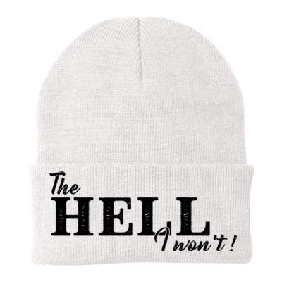 The Hell I Won't Shirt Funny Gift For Cowgirl Or A Cowboy Lover Knit Cap Winter Beanie