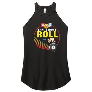 That How I Roll Billiards Dad Gift For Father’s Day Women’s Perfect Tri Rocker Tank