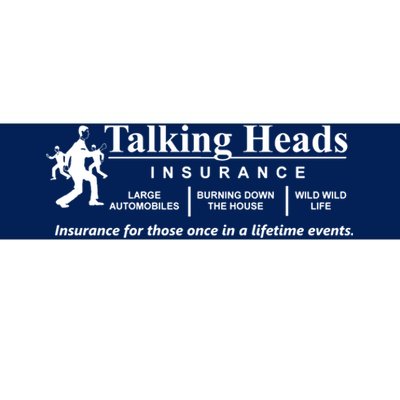 Talking Heads Insurance Bumper Sticker