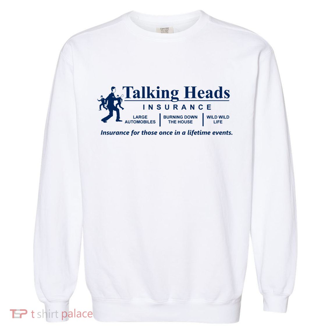Talking Heads Insurance Garment-Dyed Sweatshirt