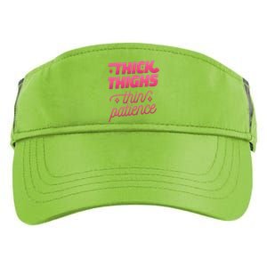 Thick Thighs Thin Patience Adult Drive Performance Visor