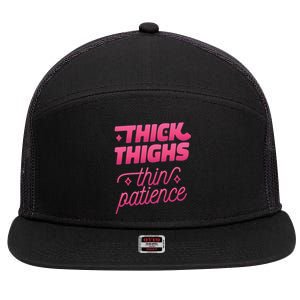 Thick Thighs Thin Patience 7 Panel Mesh Trucker Snapback Hat