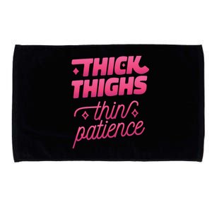 Thick Thighs Thin Patience Microfiber Hand Towel