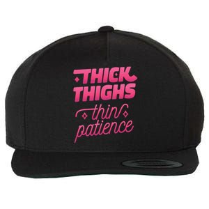 Thick Thighs Thin Patience Wool Snapback Cap