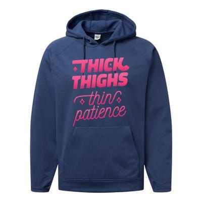 Thick Thighs Thin Patience Performance Fleece Hoodie