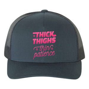 Thick Thighs Thin Patience Yupoong Adult 5-Panel Trucker Hat