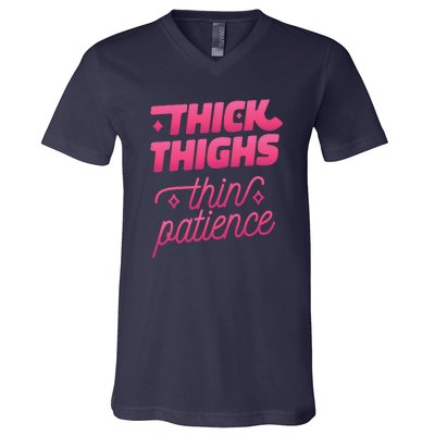 Thick Thighs Thin Patience V-Neck T-Shirt