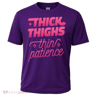 Thick Thighs Thin Patience Cooling Performance Crew T-Shirt
