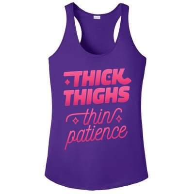 Thick Thighs Thin Patience Ladies PosiCharge Competitor Racerback Tank
