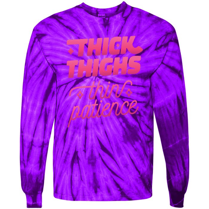 Thick Thighs Thin Patience Tie-Dye Long Sleeve Shirt