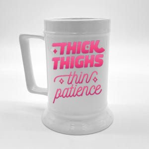 Thick Thighs Thin Patience Beer Stein