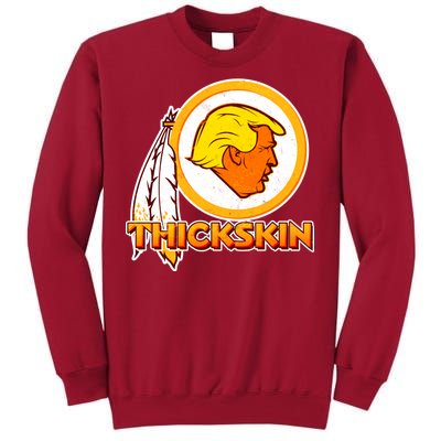 Thickskin Funny Trump Tall Sweatshirt