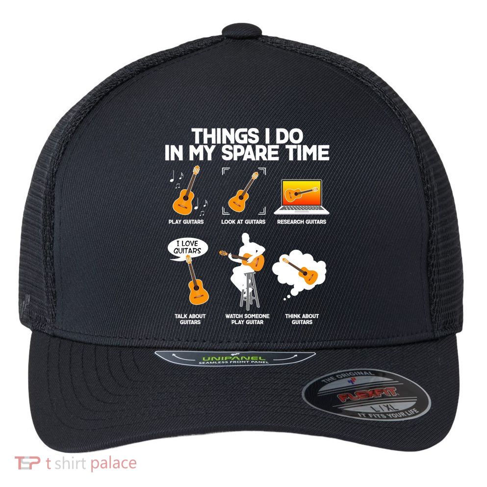 Things I Do In My Spare Time Guitar Fan Flexfit Unipanel Trucker Cap