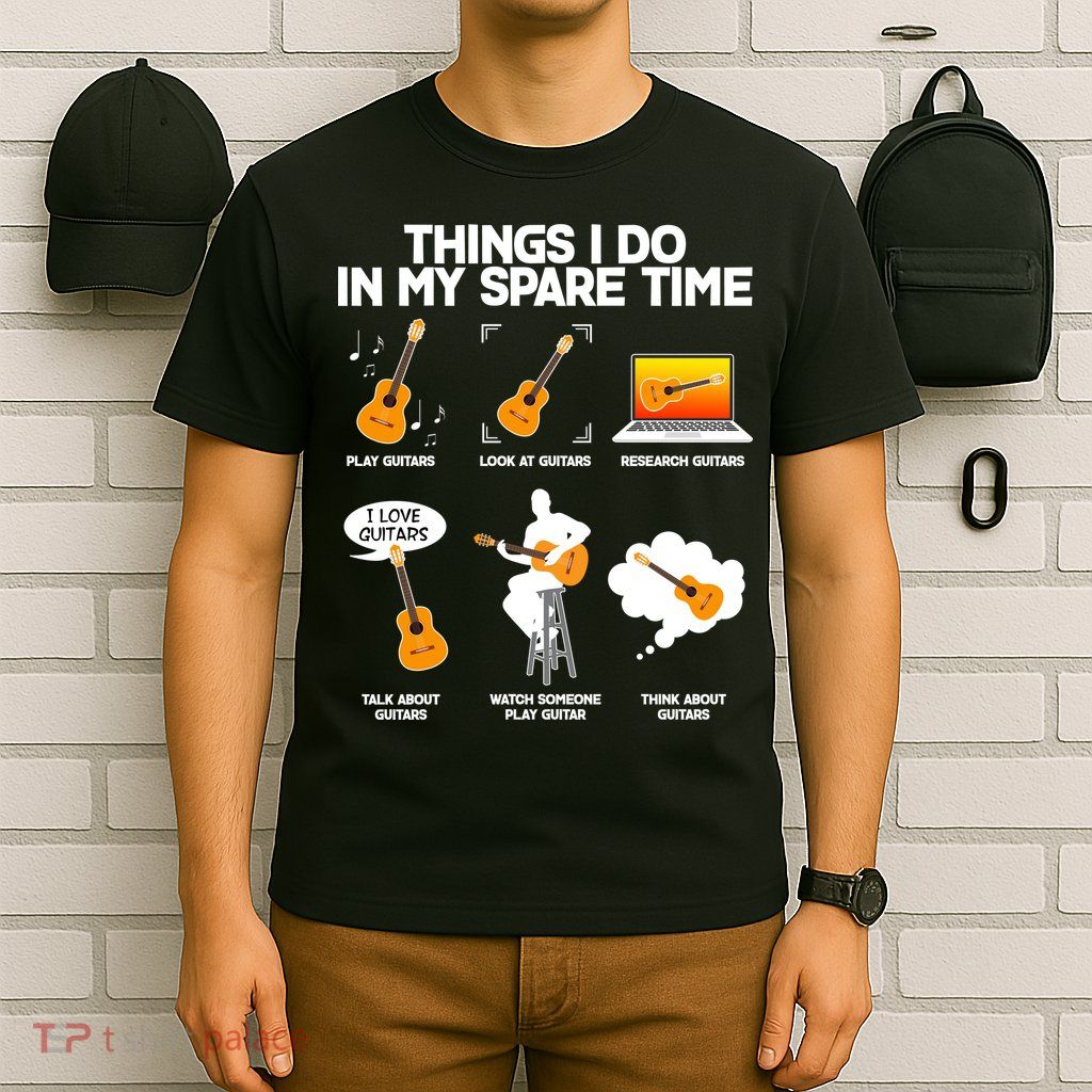 Things I Do In My Spare Time Guitar Fan T-Shirt