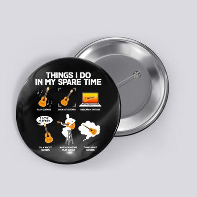 Things I Do In My Spare Time Guitar Fan Button