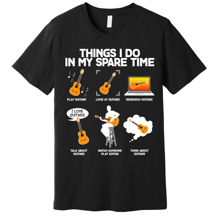 Things I Do In My Spare Time Guitar Fan Premium T-Shirt