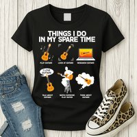 Things I Do In My Spare Time Guitar Fan Womens T-Shirt