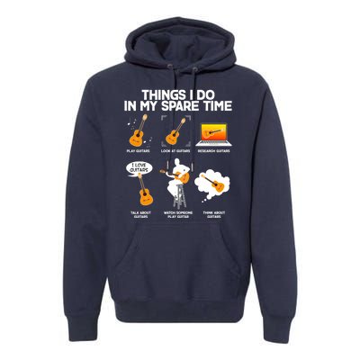 Things I Do In My Spare Time Guitar Fan Premium Hoodie