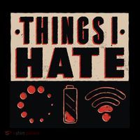 Things I Hate Bad Service Sweatshirt