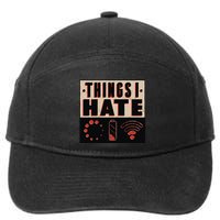 Things I Hate Bad Service 7-Panel Snapback Hat