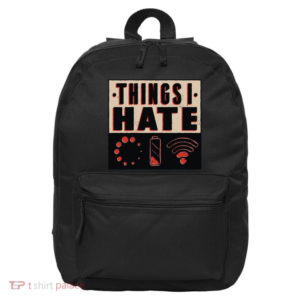 Things I Hate Bad Service 16 in Basic Backpack