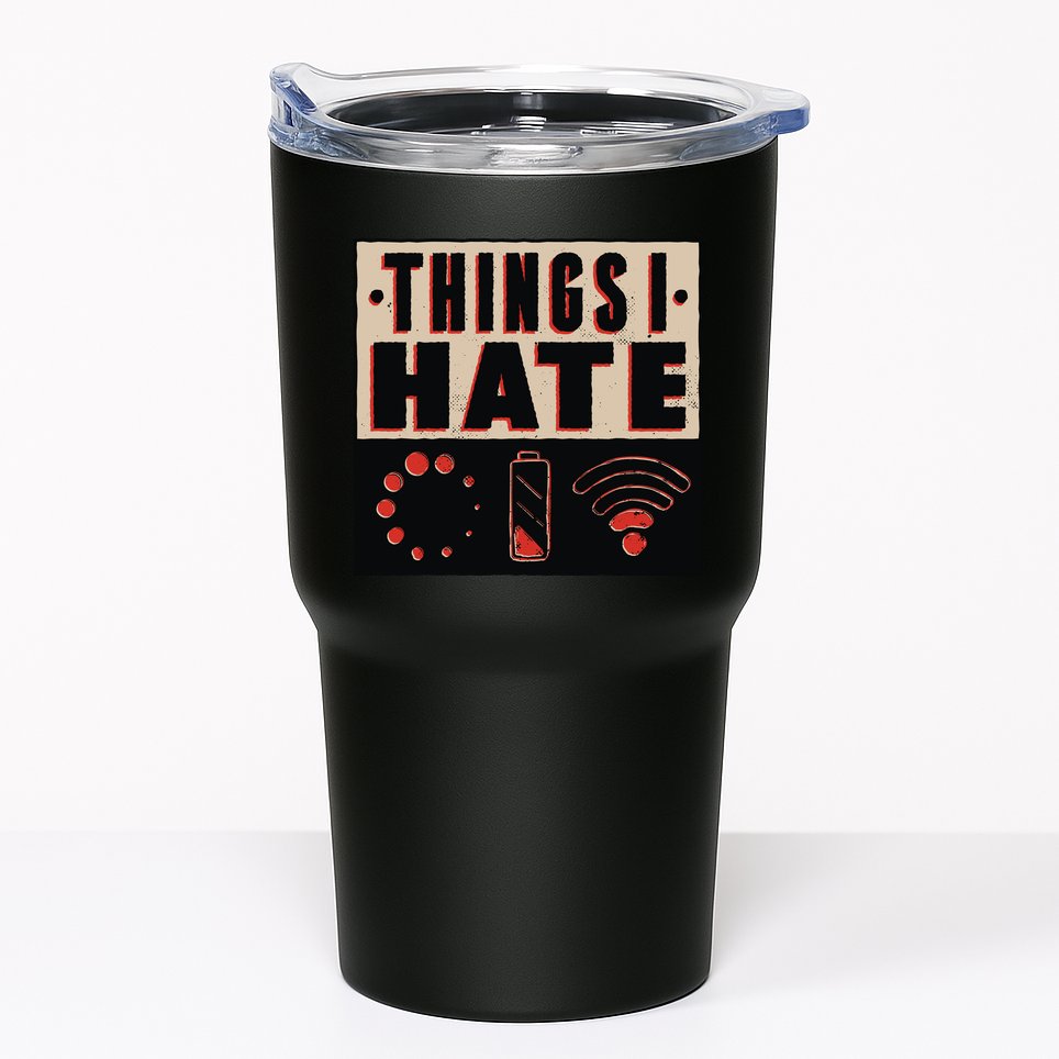 Things I Hate Bad Service Tumbler