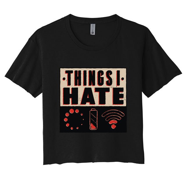 Things I Hate Bad Service Crop Top